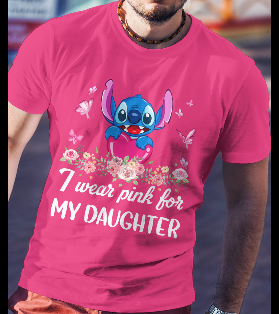 I Wear Pink For My Daughter Stitch Butterfly Roses T-Shirt