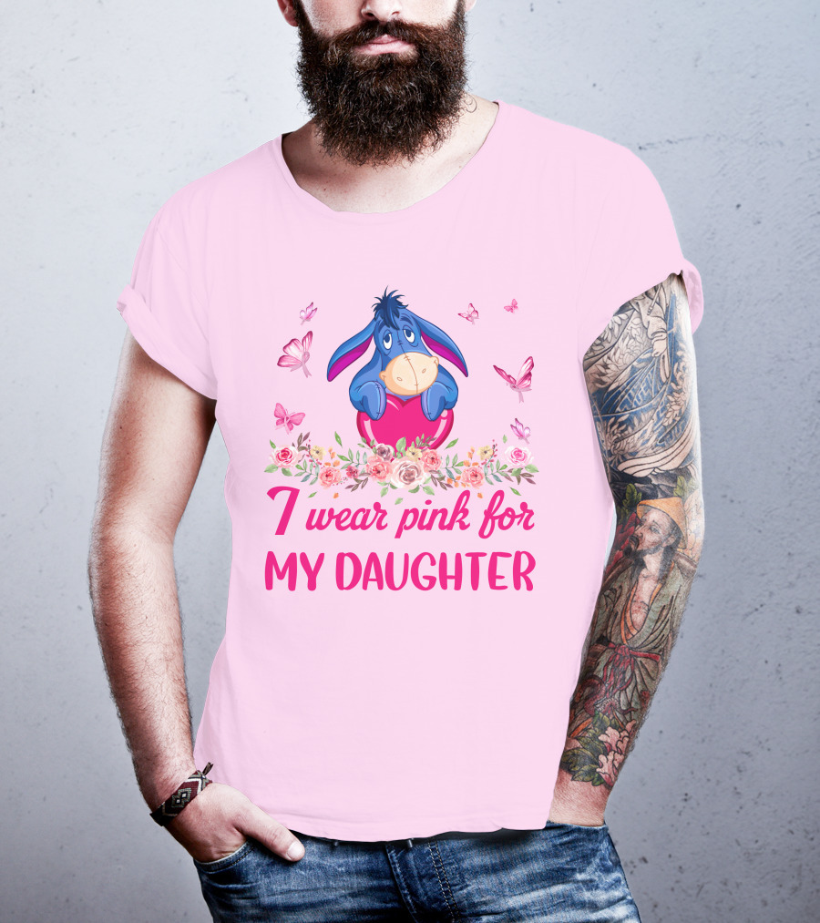 Eeyore I Wear Pink For My Daughter Butterflies And Flowers T-Shirt