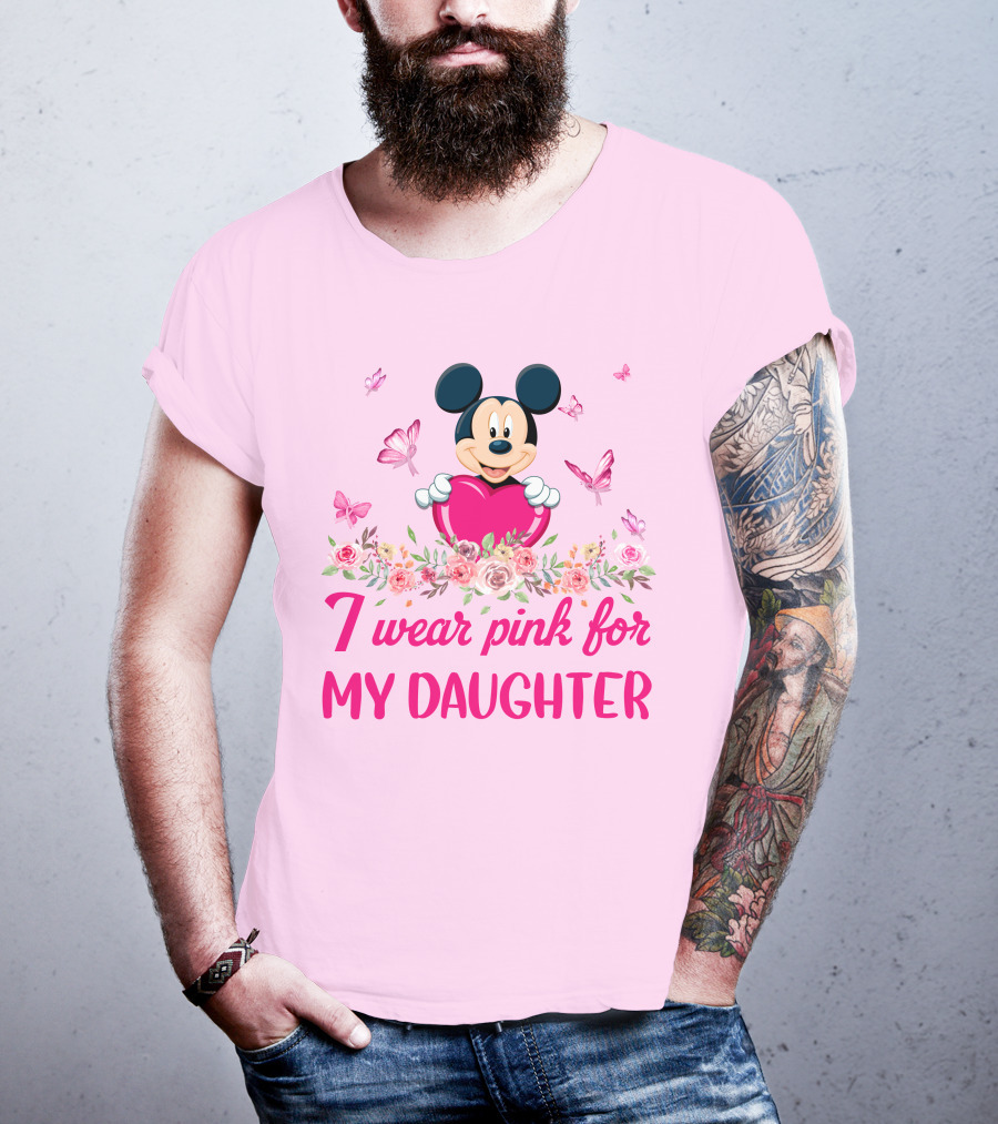 Mickey I Wear Pink For My Daughter T-Shirt