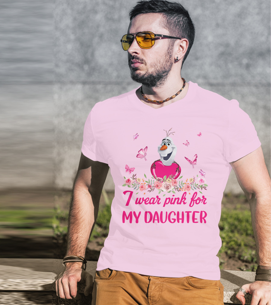I Wear Pink For My Daughter Olaf Butterfly Flower T-Shirt