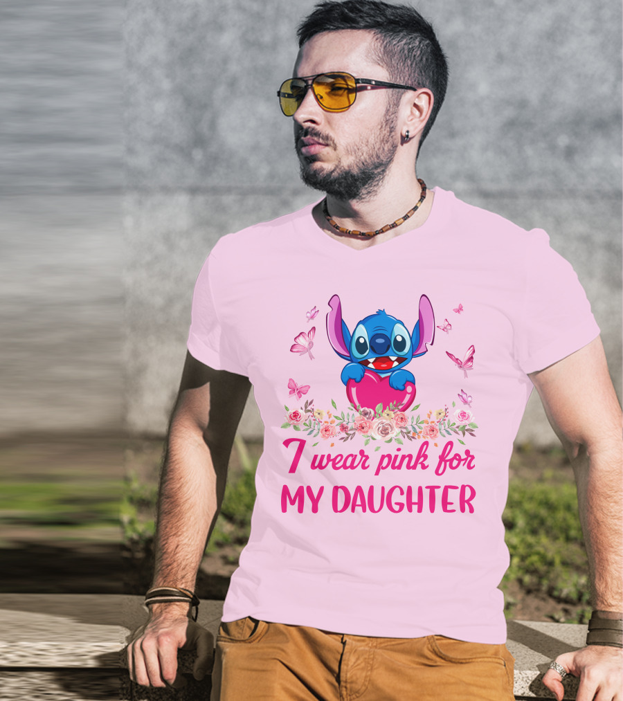 Stitch I Wear Pink For My Daughter T-Shirt