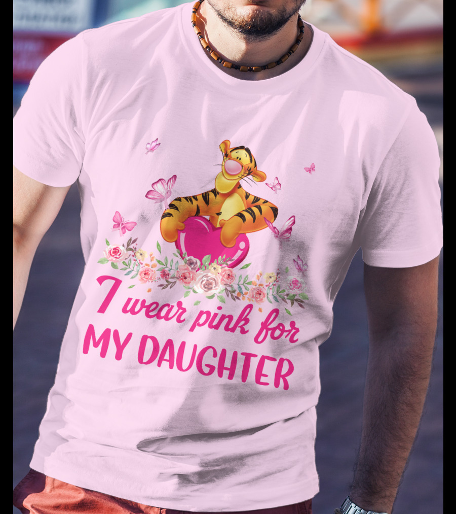 Tigger I Wear Pink For My Daughter Butterfly Flowers T-Shirt