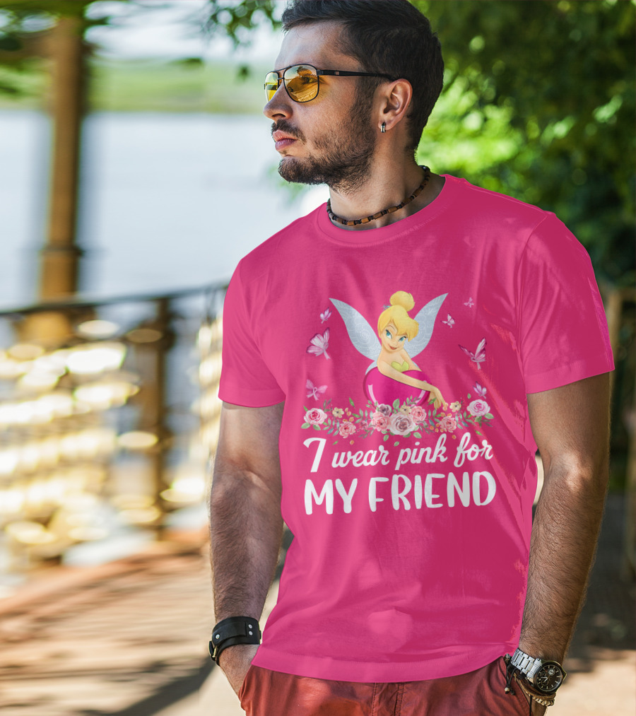 Tinkerbell I Wear Pink For My Friend T-Shirt