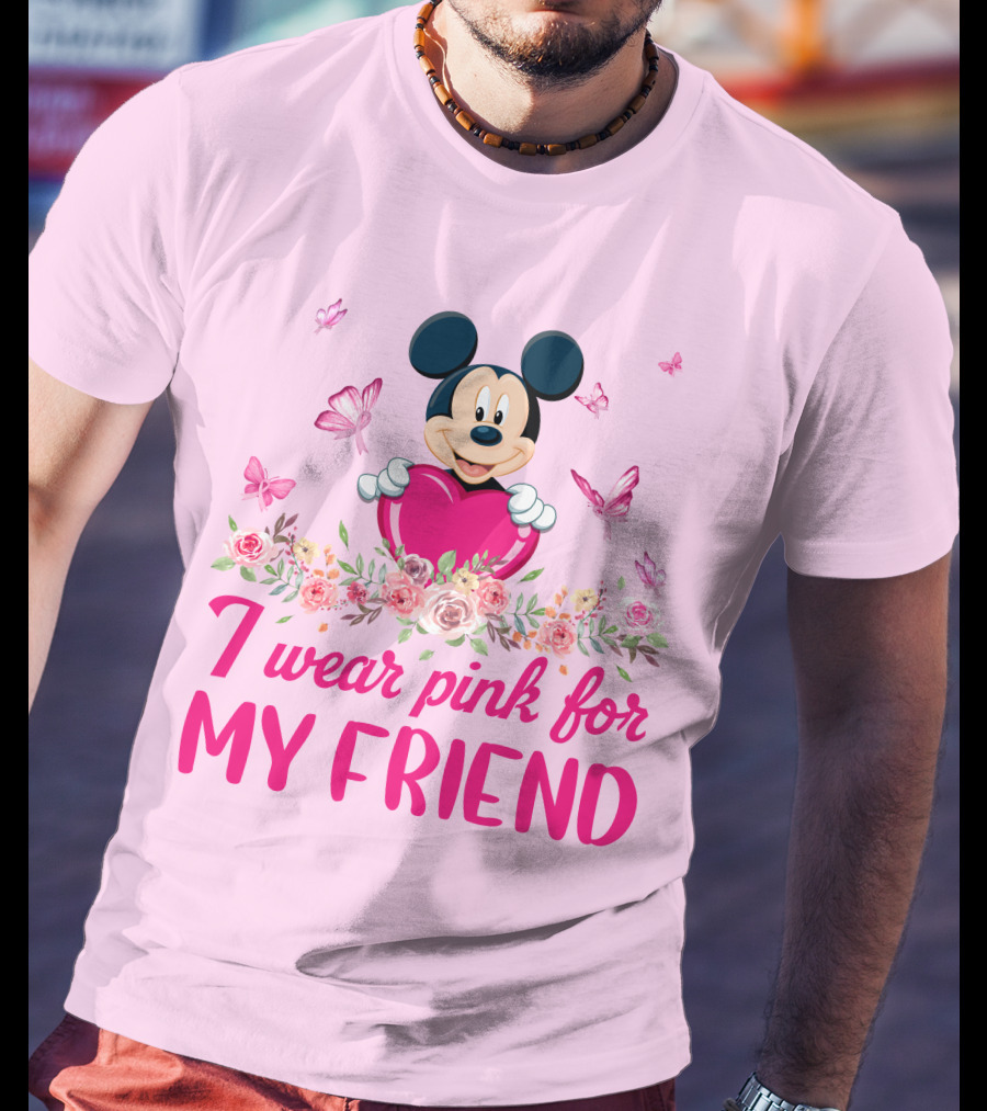 I Wear Pink For My Friend Mickey T-Shirt