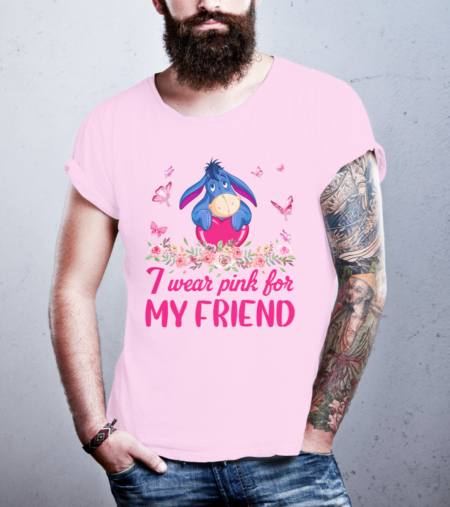 Eeyore I Wear Pink For My Friend T-Shirt