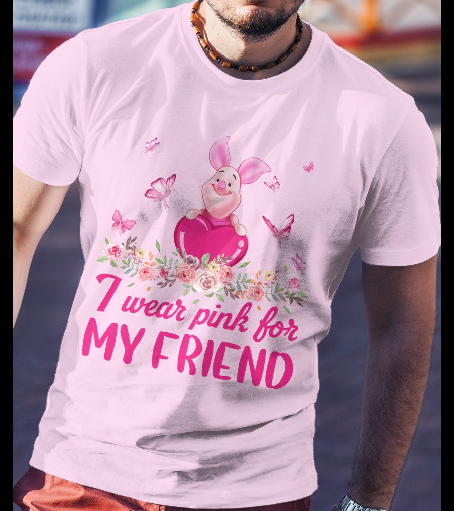 I Wear Pink For My Friend Piglet Floral Butterflies T-Shirt