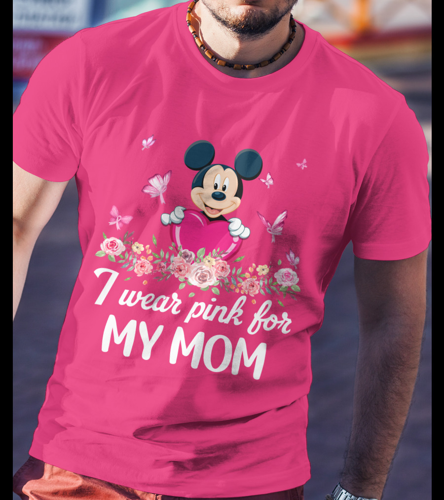 I Wear Pink For My Mom Mickey Mouse Floral Butterfly T-Shirt