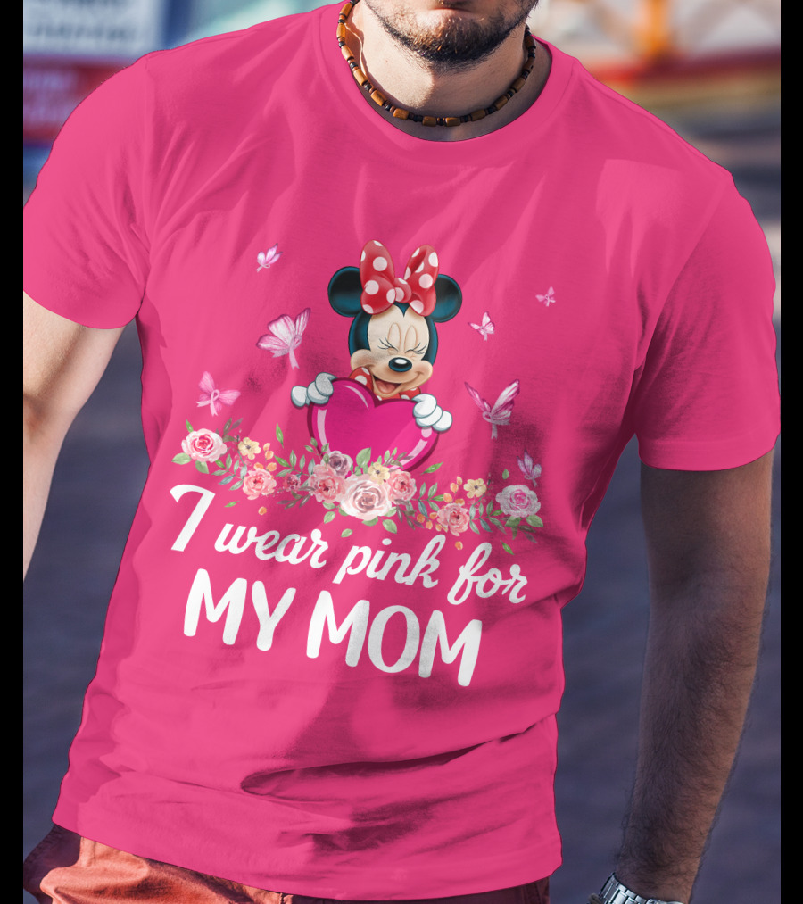 Minnie I Wear Pink For My Mom T-Shirt