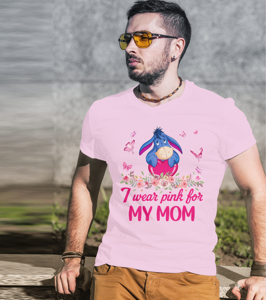 Eeyore I Wear Pink For My Mom Butterfly And Flowers T-Shirt