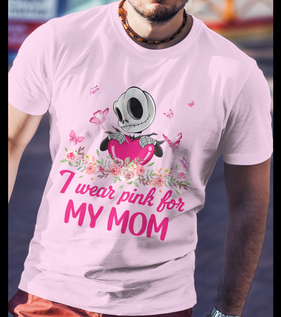 I Wear Pink For My Mom Jack Skellington Pink Butterflies Flowers T-Shirt