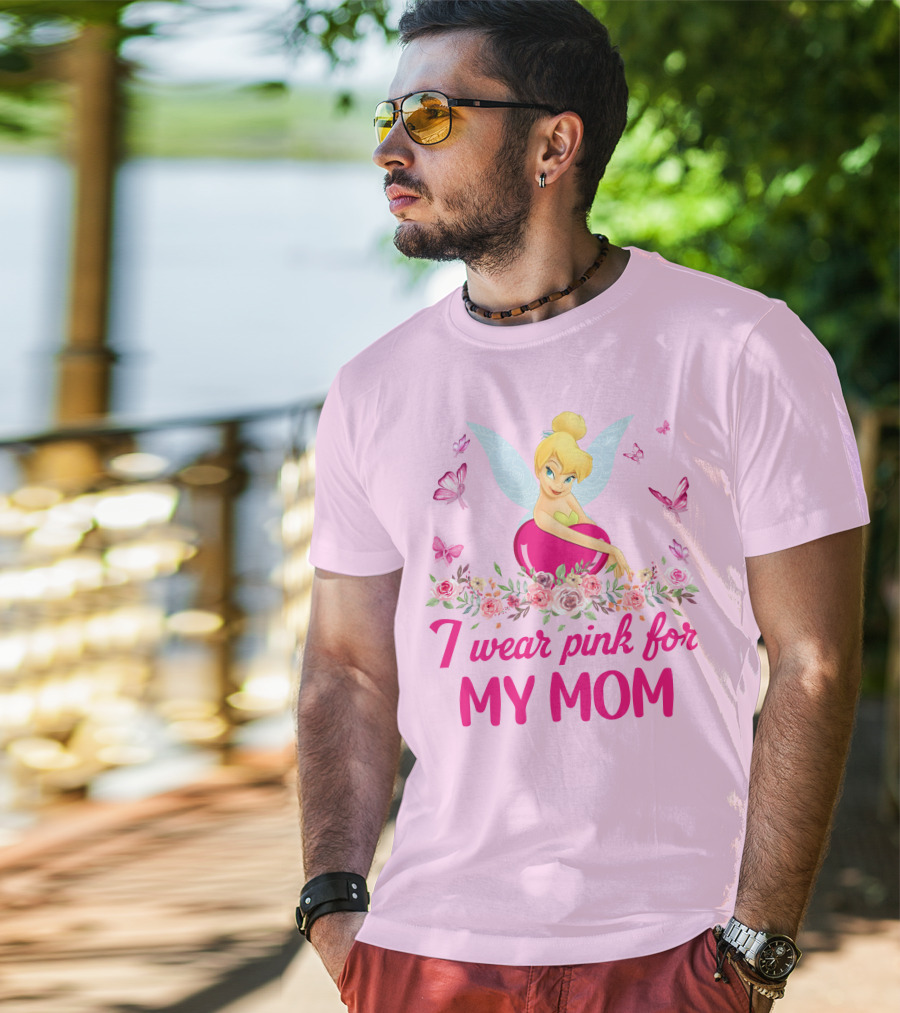 I Wear Pink For My Mom Tinkerbell Butterfly Flower Theme T-Shirt