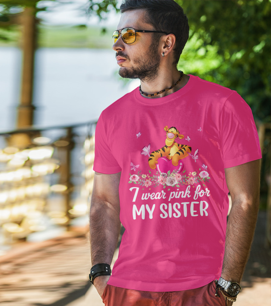 Tigger I Wear Pink For My Sister T-Shirt