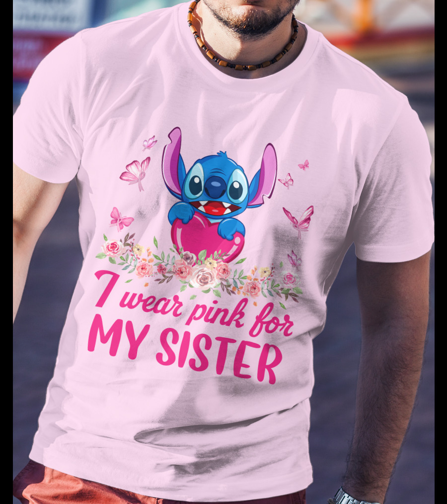 I Wear Pink For My Sister Stitch Butterfly Flower Theme T-Shirt