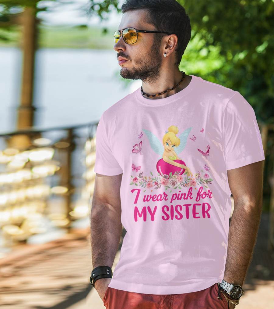 Tinkerbell I Wear Pink For My Sister T-Shirt