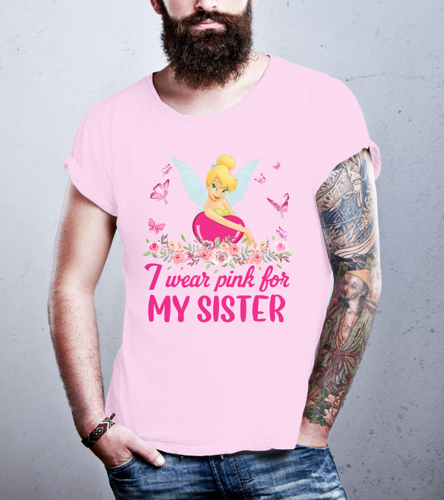 Tinkerbell I Wear Pink For My Sister T-Shirt