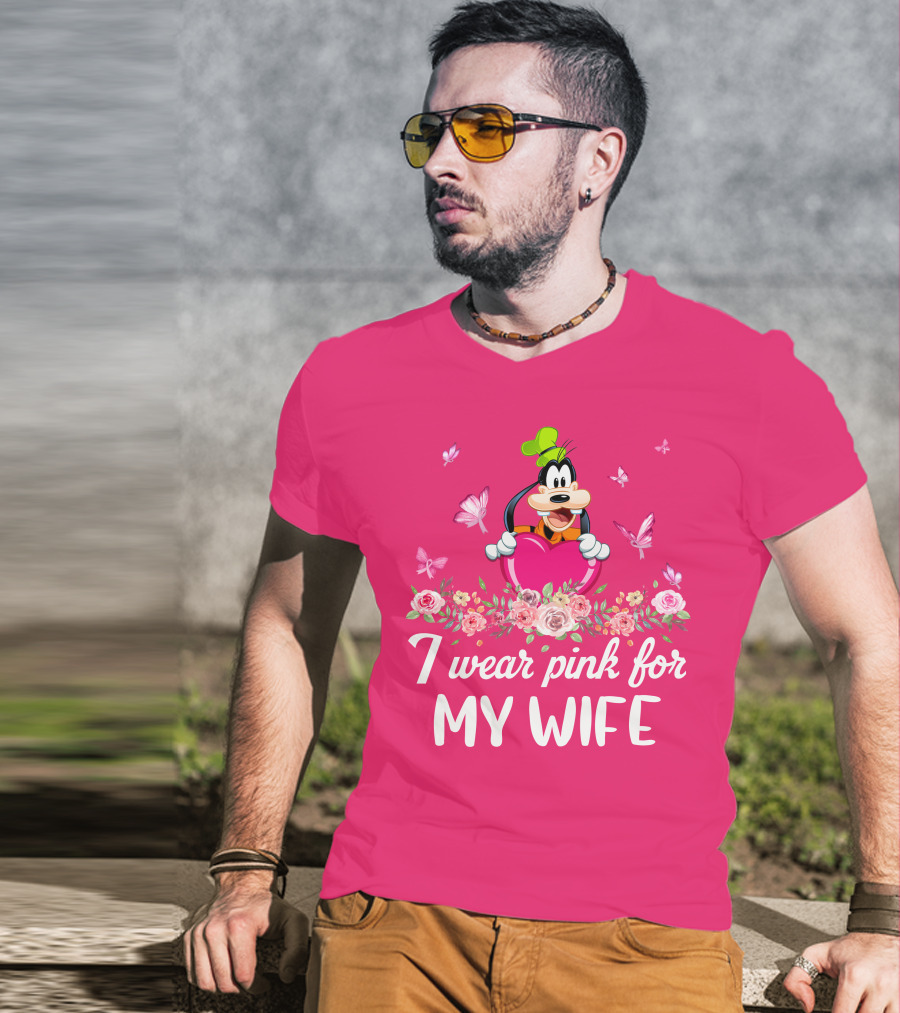 Goofy I Wear Pink For My Wife T-Shirt