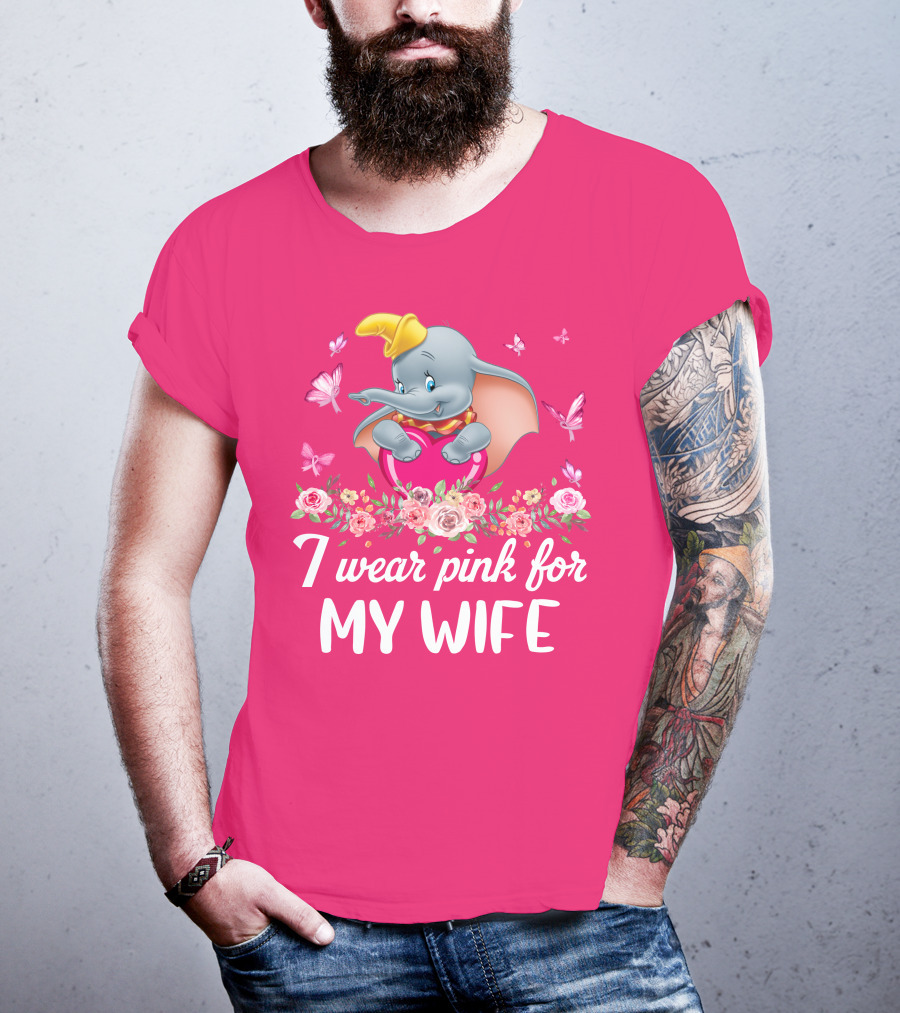 Dumbo I Wear Pink For My Wife T-Shirt