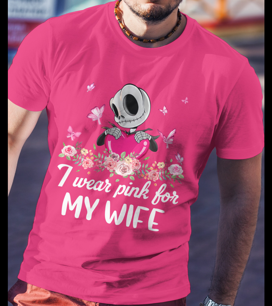 I Wear Pink For My Wife Jack Skeleton Roses Butterflies T-Shirt