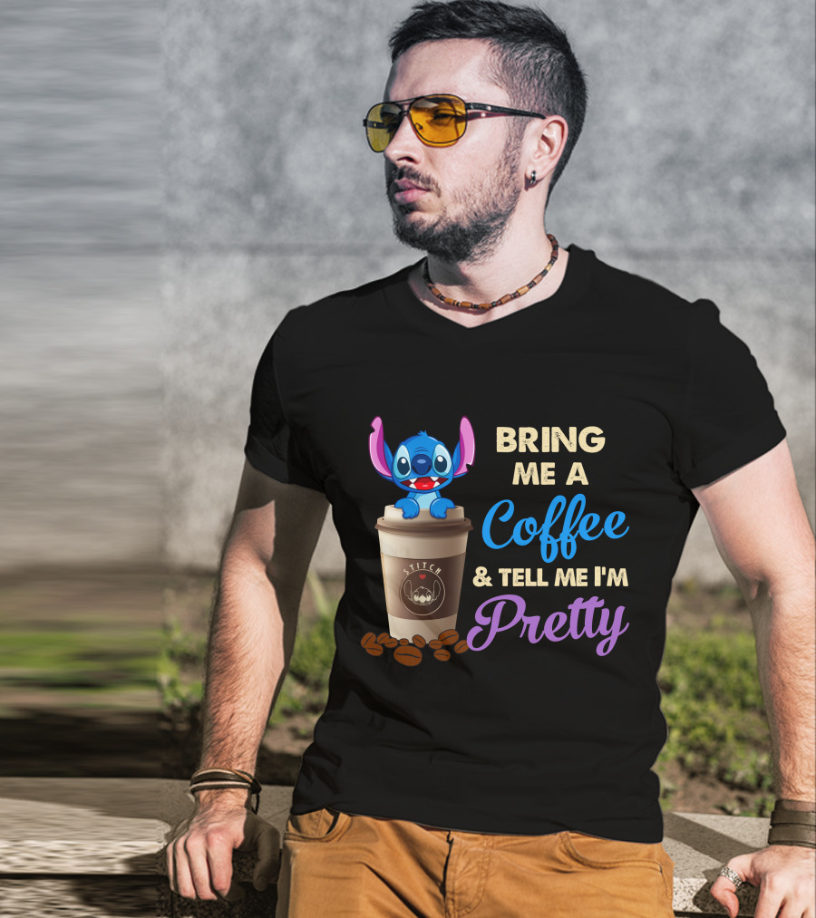 Bring Me A Coffee & Tell Me I'm Pretty Stitch T-Shirt