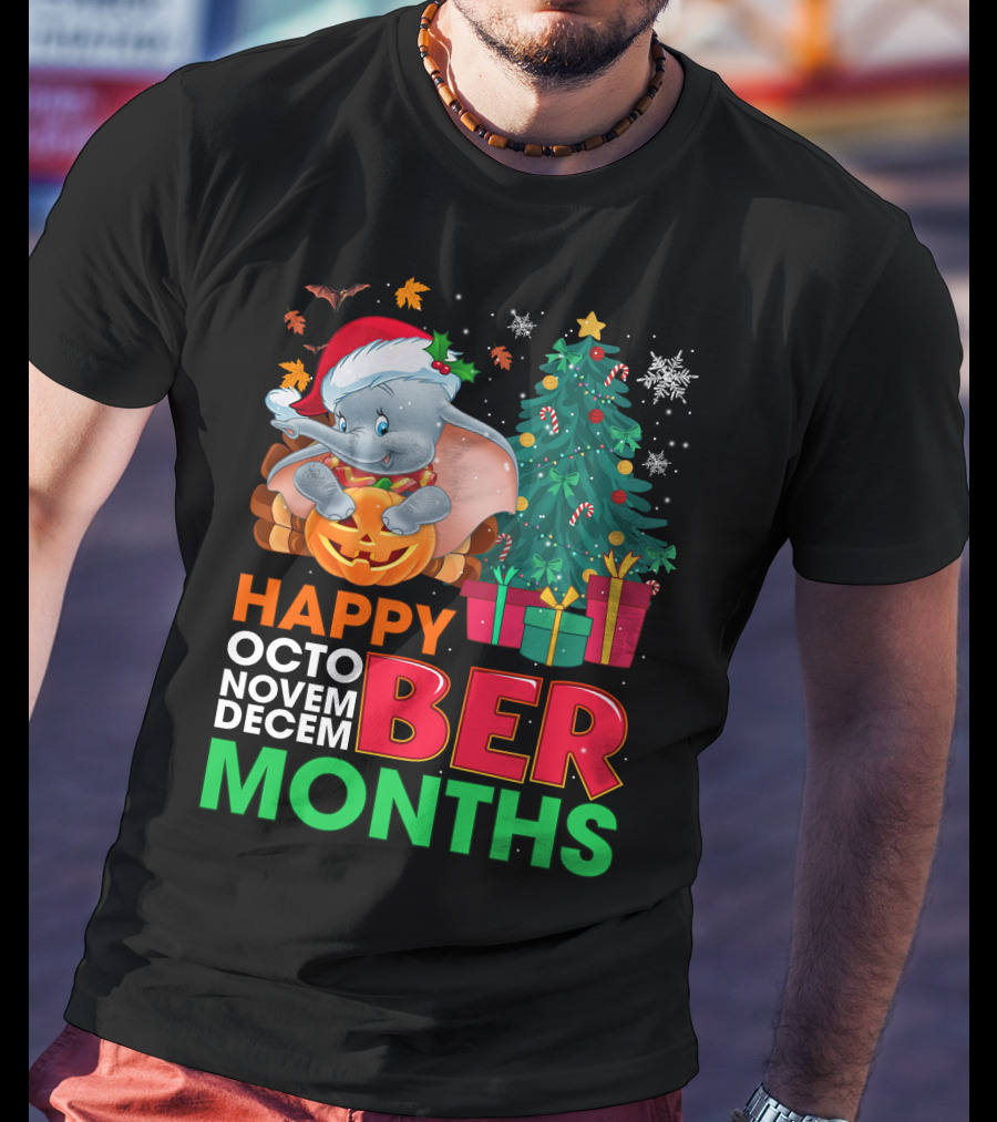 Holidays With Dumbo Happy October November December Months T-Shirt