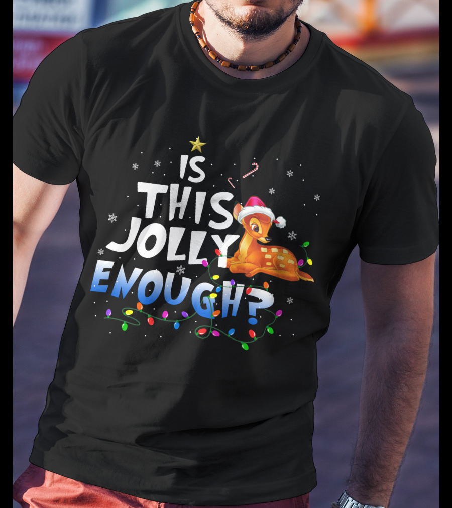 Is This Jolly Enough Bambi Santa Hat Candy Cane Lights Snowflakes T-Shirt