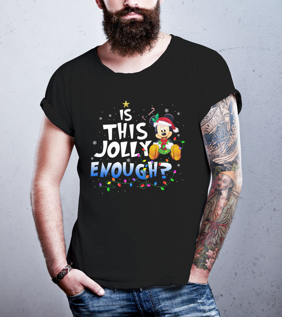 Mickey Is This Jolly Enough? T-Shirt