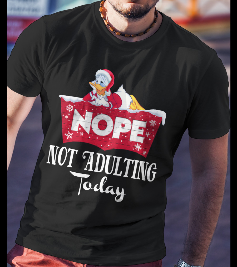 Nope Donald Not Adulting Today Santa Outfit Holiday T-Shirt