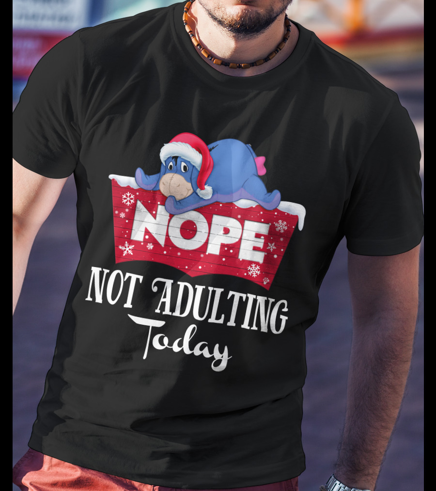 Eeyore Nope Not Adulting Today Holiday Santa Hat T-Shirt