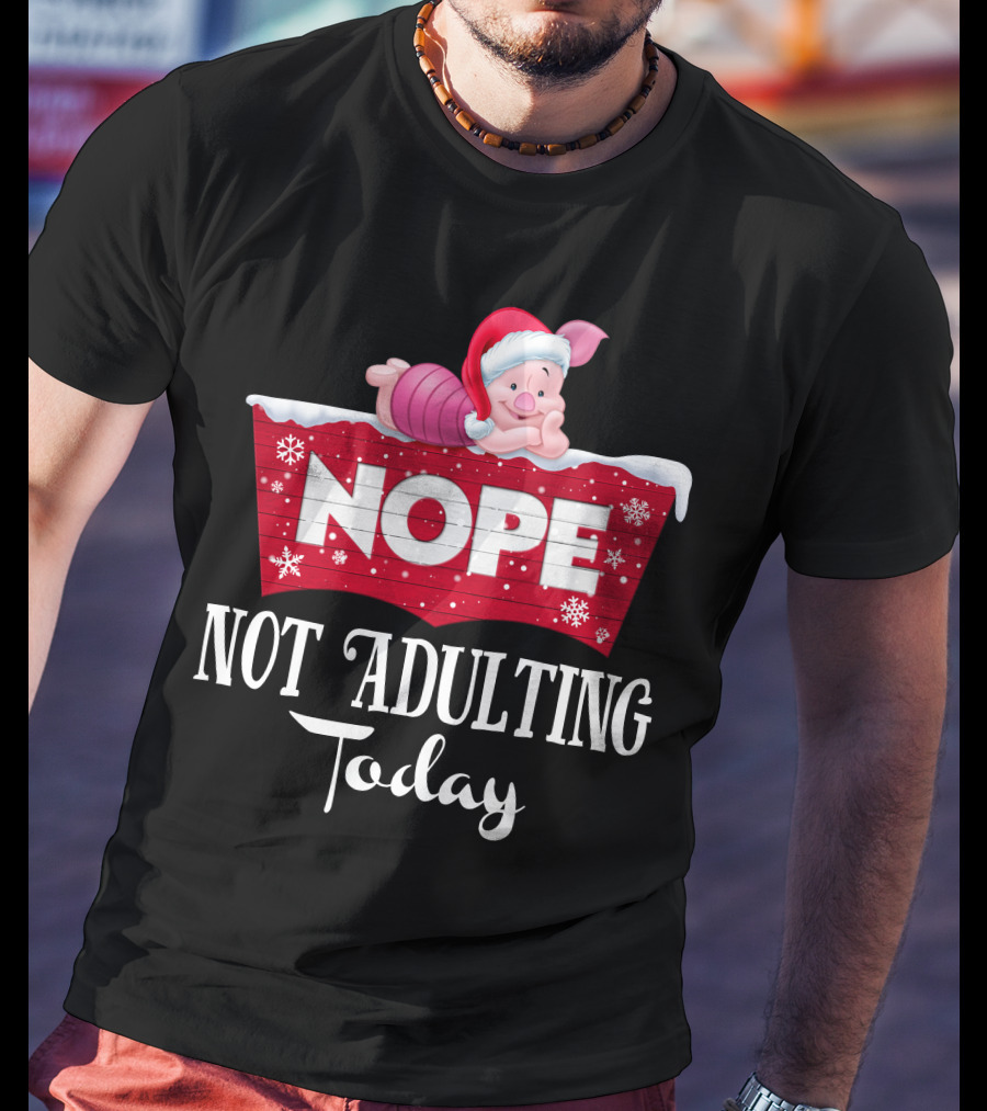 Nope Not Adulting Today Piglet Christmas Santa Hat Snowflakes T-Shirt