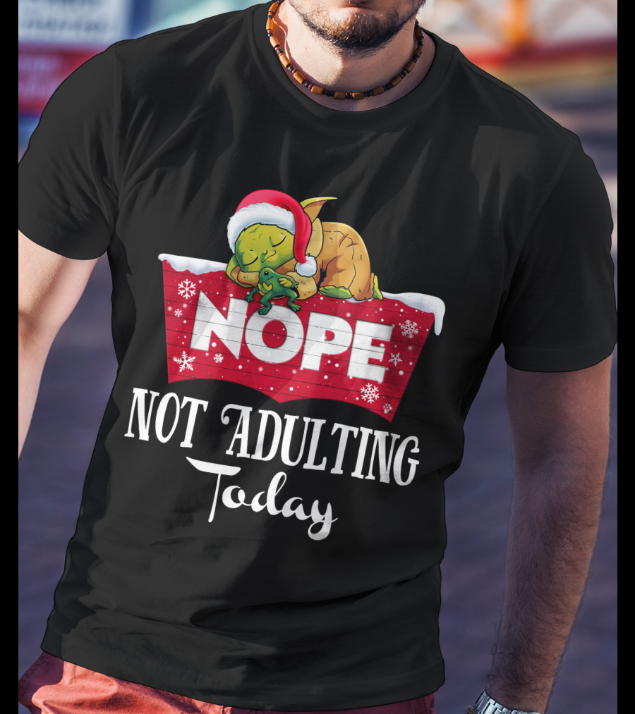 Yoda Nope Not Adulting Today Christmas Santa Hat T-Shirt