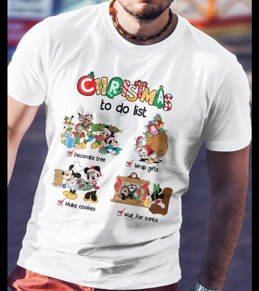 Christmas To Do List Mickey Friends Decorate Tree Wrap Gifts Make Cookies Wait For Santa T-Shirt