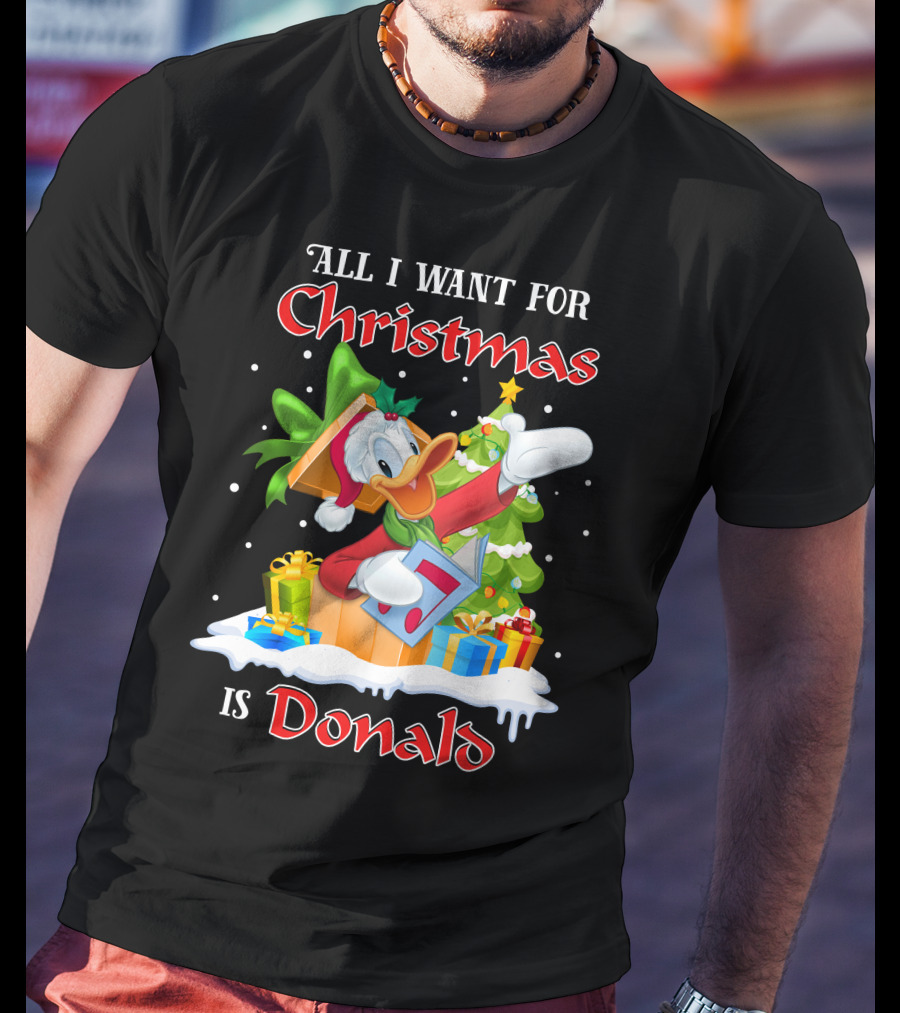All I Want For Christmas Is Donald T-Shirt