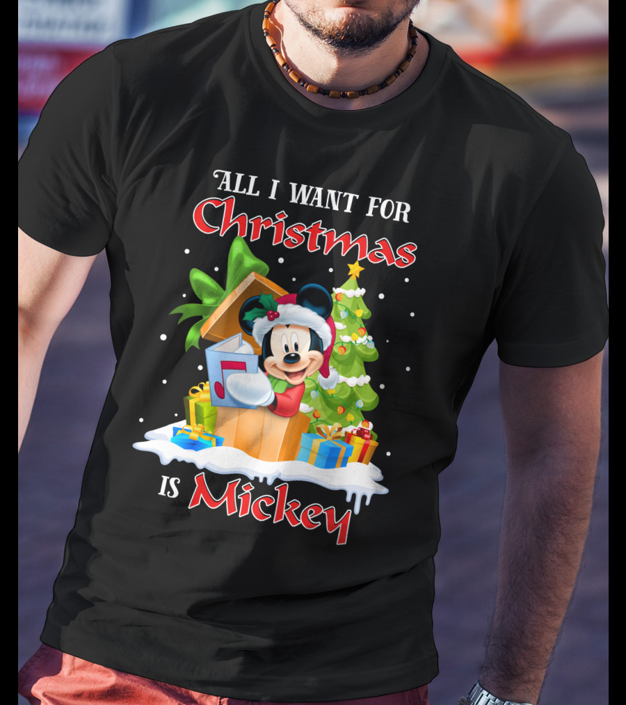 All I Want For Christmas Is Mickey T-Shirt