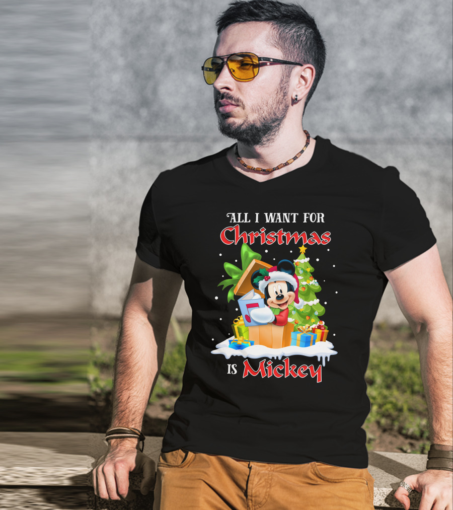All I Want For Christmas Is Mickey T-Shirt