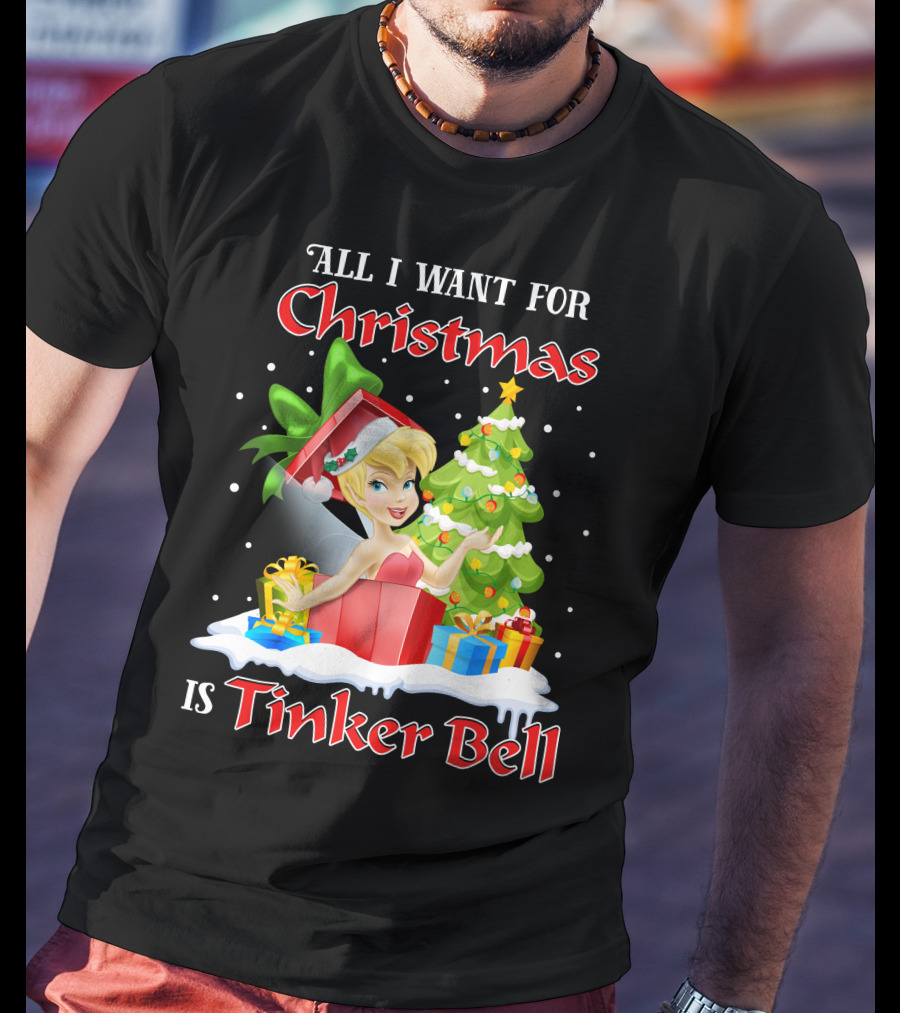 All I Want For Christmas Is Tinker Bell T-Shirt