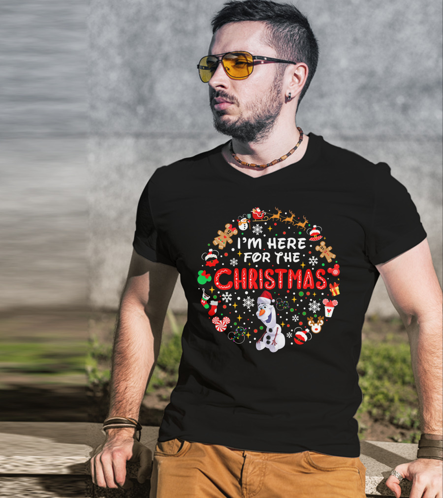I'm Here For The Christmas Olaf Snowman Reindeer Santa Gingerbread Mickey T-Shirt