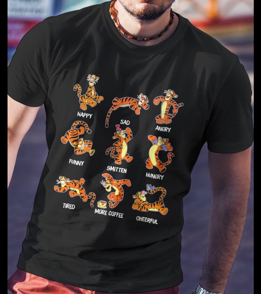 Tigger Emotional Range Happy Sad Angry Funny Smitten Hungry Tired More Coffee Cheerful T-Shirt
