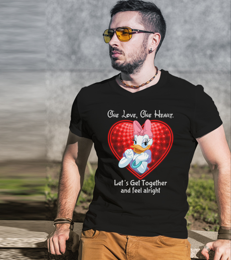 One Love One Heart Let's Get Together And Feel Alright Daisy Duck T-Shirt