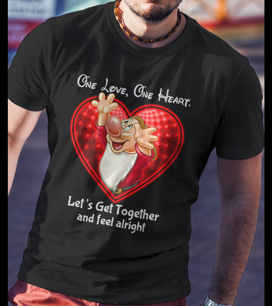 One Love One Heart Grumpy Let's Get Together And Feel Alright T-Shirt