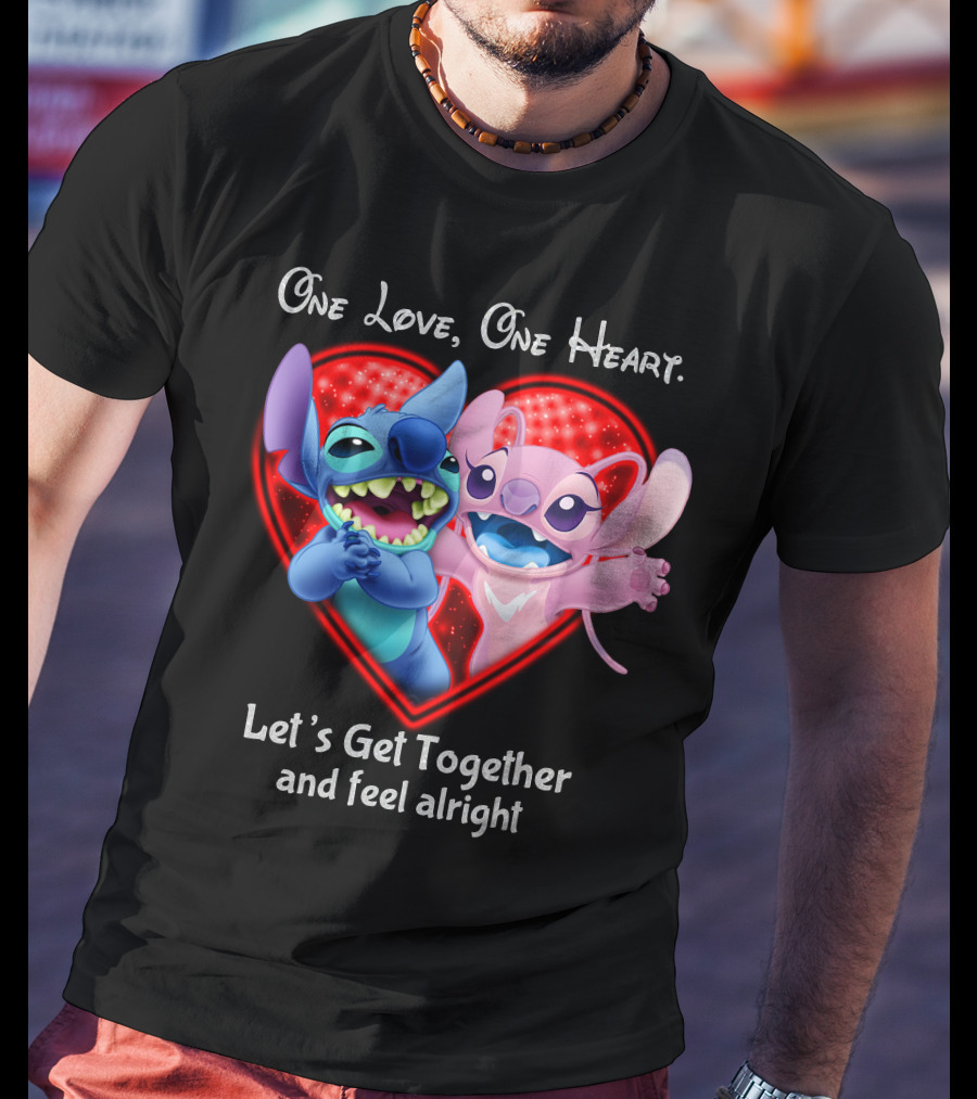 One Love One Heart Let's Get Together And Feel Alright Stitch & Angel Love T-Shirt