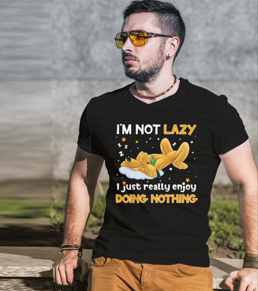 I'm Not Lazy I Just Really Enjoy Doing Nothing Pluto T-Shirt