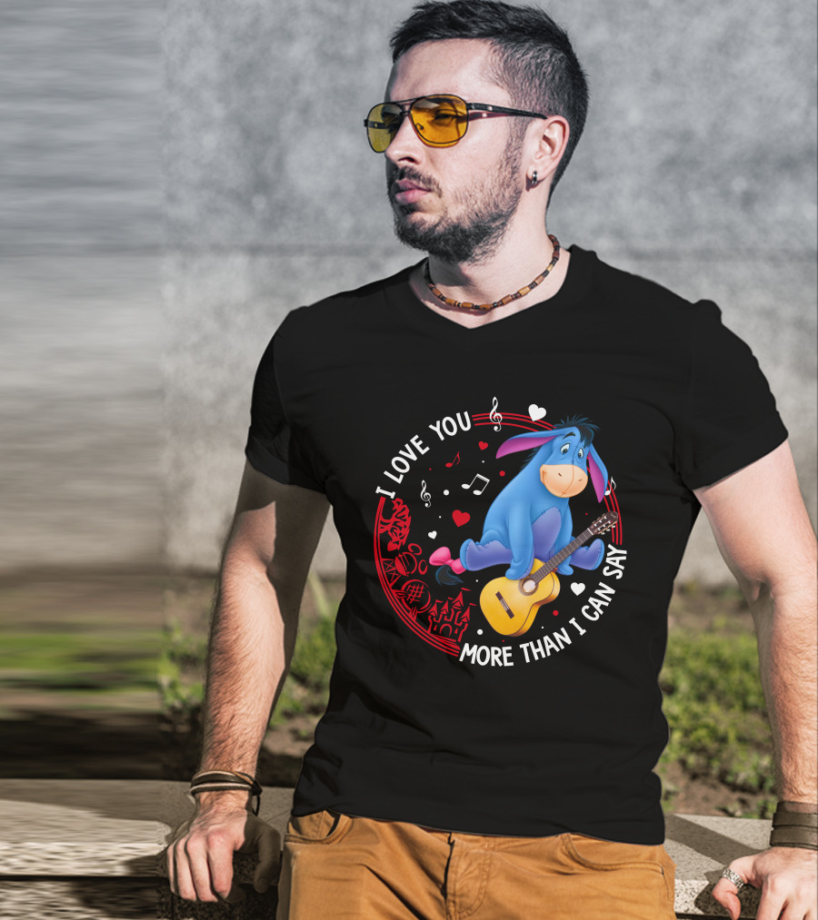 I Love You More Than I Can Say Eeyore Music Guitar Hearts T-Shirt