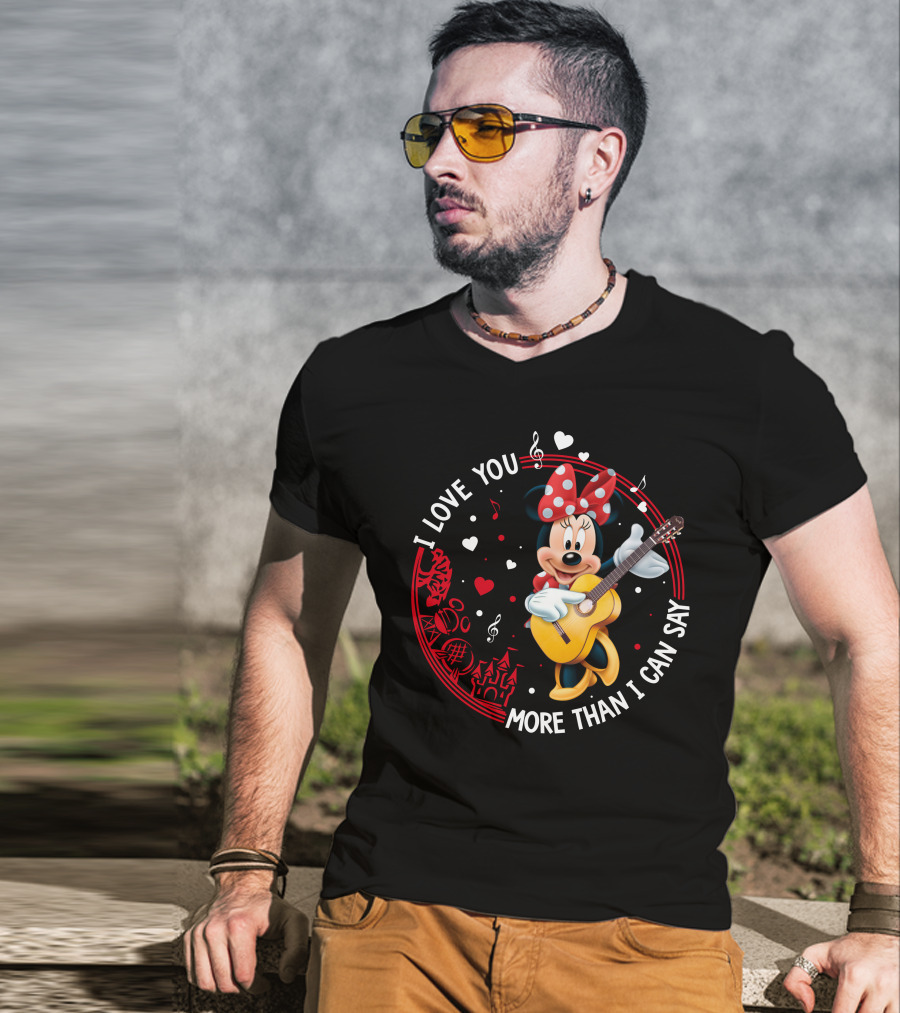 I Love You More Than I Can Say Minnie Mouse Playing Guitar T-Shirt