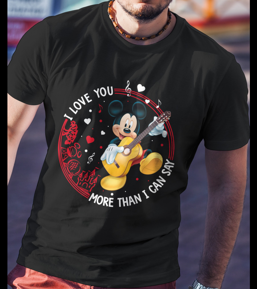 I Love You More Than I Can Say Mickey Mouse Guitar T-Shirt