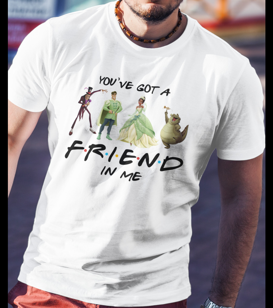 You've Got A Friend In Me The Princess And The Frog Characters T-Shirt