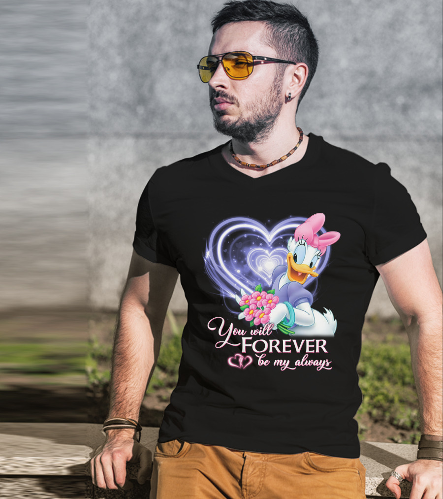 Daisy Duck You Will Forever Be My Always T-Shirt