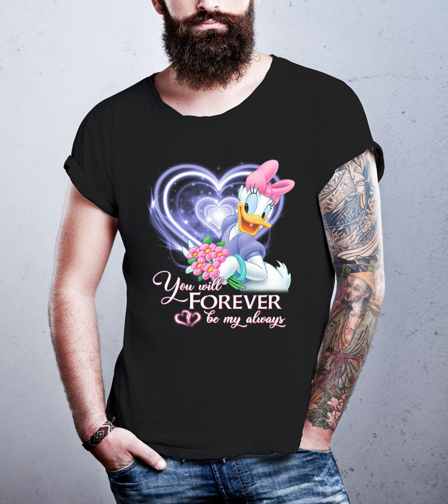 Daisy Duck You Will Forever Be My Always T-Shirt