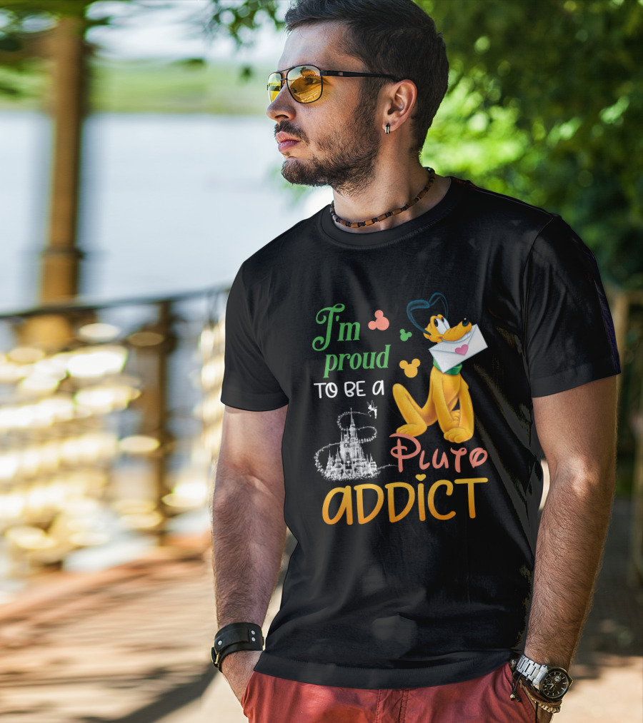 I'm Proud To Be A Pluto Addict Disney Castle And Mickey Ears T-Shirt
