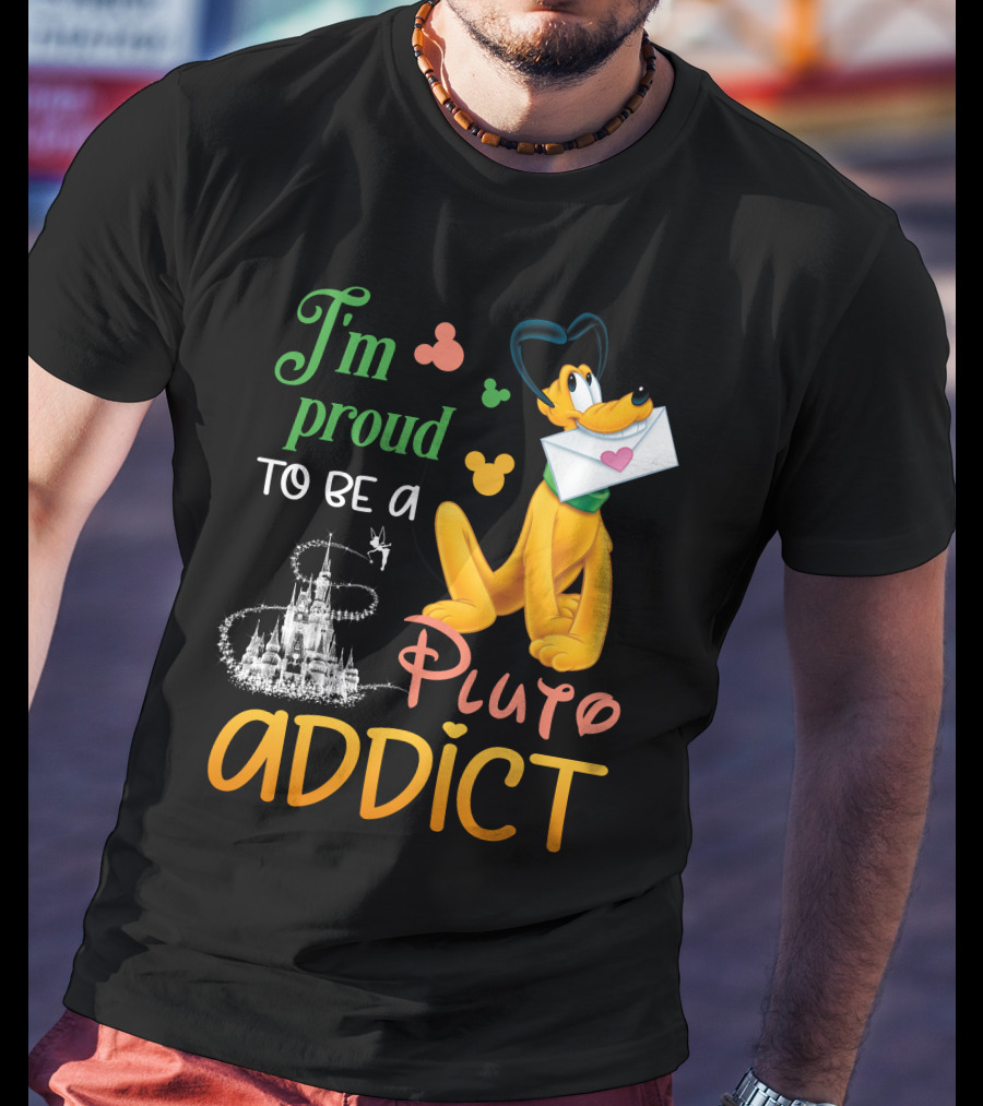I'm Proud To Be A Pluto Addict Disney Castle And Mickey Ears T-Shirt