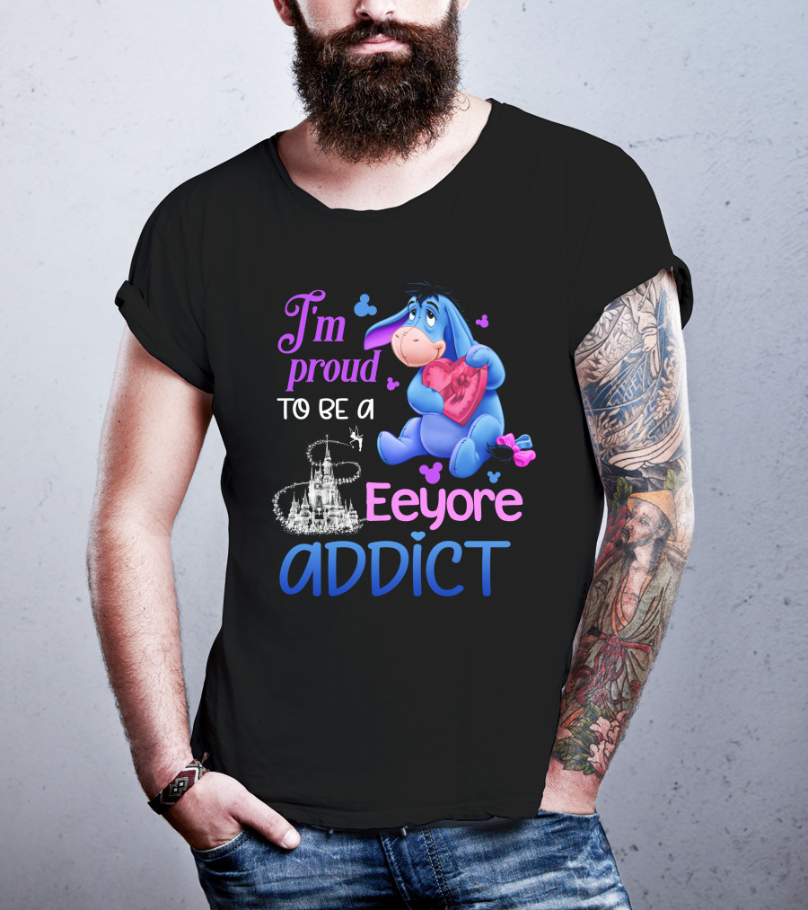 I'm Proud To Be An Eeyore Addict Disney Castle T-Shirt
